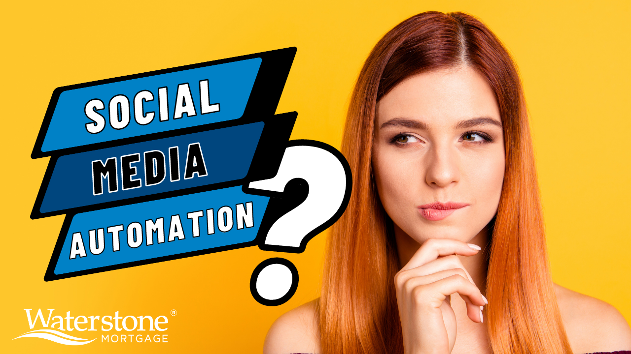 Woman with long hair looking thoughtful against a yellow background. Text on the left reads "Social Media Automation?" with a Waterstone Mortgage logo at the bottom.